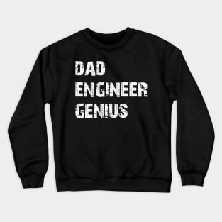 Dad Engineer Genius Crewneck Sweatshirt